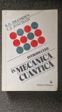 Introducere in Mecanica Cuantica - Bransden, Joachain, Tehnica 1995, 631 pagini