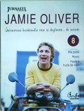 Jamie Oliver - Intoarcerea bucatarului care..., volumul 8. Alte paste. Rizoto., Curtea Veche