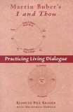 Martin Buber&#039;s I and Thou: Practicing Living Dialogue