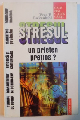 STRESUL , UN PRIETEN PRETIOS ? de VERA BIRKENBIHL , 1999 foto