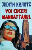 Judith Krantz - Voi cuceri Manhattanul.