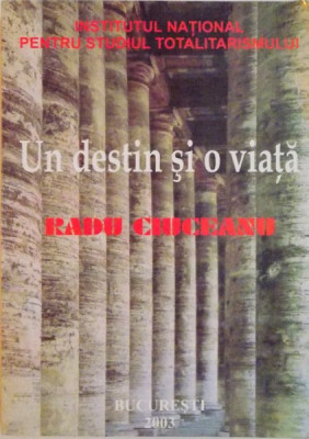 RADU CIUCEANU, UN DESTIN SI O VIATA (OMAGIU PROFESORULUI RADU CIUCEANU LA 75 DE ANI) de FLORIN CONSTANTINIU, DAN CATANUS, 2003 foto