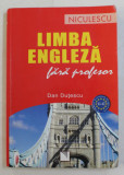 LIMBA ENGLEZA FARA PROFESOR de DAN DUTESCU , 2010