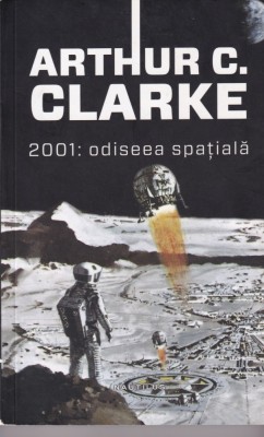 Arthur C. Clarke - 2001: Odiseea spatiala foto