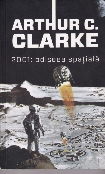 Arthur C. Clarke - 2001: Odiseea spatiala
