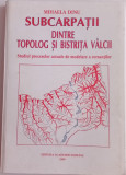 SUBCARPAȚII DINTRE TOPOLOG ȘI BISTRIȚA VALCII - MIHAELA DINU