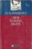Zbor in bataia sagetii Horia Roman Patapievici Carte Eseistica Filosofie Literatura Romana Editura Humanitas Coperta Cartonata