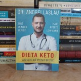 DR. ANDREI LASLAU - DIETA KETO : CUM SA SLABESTI IN 21 DE ZILE , 2018 *