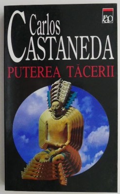 Puterea tacerii &amp;ndash; Carlos Castaneda foto