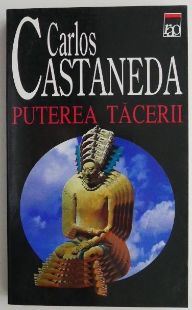 Puterea tacerii &ndash; Carlos Castaneda