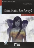 Rain, Rain, Go Away!, Black Cat English Readers &amp; Digital Resources, B1.2, Reading &amp; Training Series, step 3 - Paperback brosat - Nicola Prentis - Bla