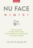 Cumpara ieftin Nu face nimic!