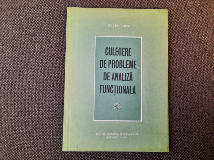 Culegere de probleme de analiza functionala Eugen Popa 19/1