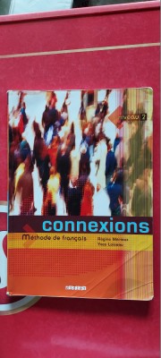 CONEXIUNI 2 Metoda francezei - Y. Loiseau, R. Merieux foto