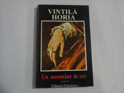 UN MORMANT IN CER (roman) - VINTILA HORIA foto