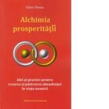 Alchimia prosperitatii - Clara Toma