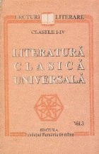 Literatura clasica universala, Volumul al III-lea, (Clasele I-IV) foto