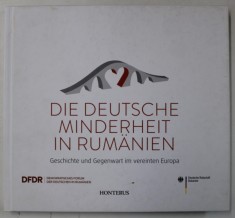 DIE DEUTSCHE MINDERHEIT IN RUMANIEN ( MINORITATEA GERMANA DIN ROMANIA , ISTORIE SI PREZENT ...) TEXT IN LIMBA GERMANA , 2014