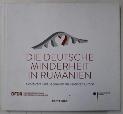 DIE DEUTSCHE MINDERHEIT IN RUMANIEN ( MINORITATEA GERMANA DIN ROMANIA , ISTORIE SI PREZENT ...) TEXT IN LIMBA GERMANA , 2014 foto