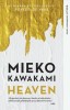Heaven - Mieko Kawakami - Roman, Beletristica