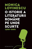 O istorie a literaturii rom&acirc;ne pe unde scurte - Paperback brosat - Monica Lovinescu - Humanitas