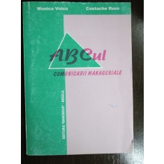 ABCul comunicarii manageriale-Monica Voicu, Costache Rusu