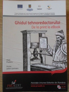 GHIDUL TEHNOREDACTORULUI. DE LA PRINT LA EBOOK-VLAD PUESCU, VICTOR JALBA-SOIMARU foto