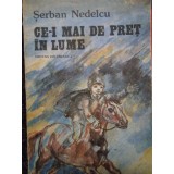 Serban Nedelcu - Ce-i mai de pret in lume (1988)