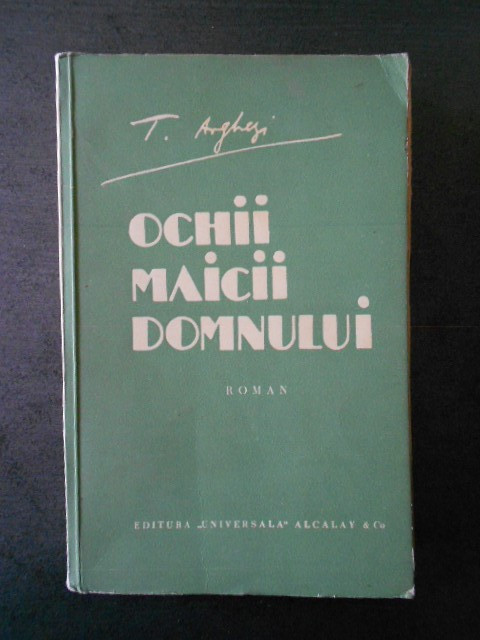 TUDOR ARGHEZI - OCHII MAICII DOMNULUI (1940)