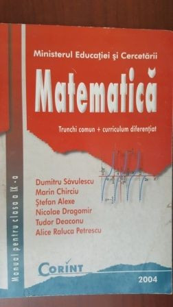 Matematica manual pentru clasa a IX-a trunchi comun- curriculum diferentiat- Dumitru Savulescu, Marin Chirciu