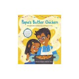 Papa's Butter Chicken: A Celebration of Family and Community