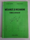 Iulian Tabara , Barbu Grecu - Mecanica si mecanisme , teorie si aplicatii