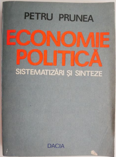 Economie politica. Sistematizari si sinteze - Petru Prunea