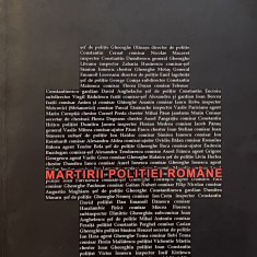 MARTIRII POLITIEI ROMANE de FLORIN SINCA , 2014