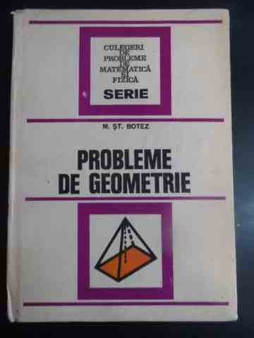 Probleme De Geometrie - M.st. Botez ,544261