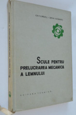 Scule pentru prelucrarea mecanica a lemnului - Ion Florescu 1964 foto