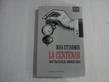 IOAN STANOMIR - LA CENTENAR - RECITIND SECOLUL ROMANIEI MARI