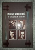 Miscarea Legionara in texte originale si imagini