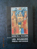 MIRCEA ELIADE - LES ROUMAINS PRECIS HISTORIQUE