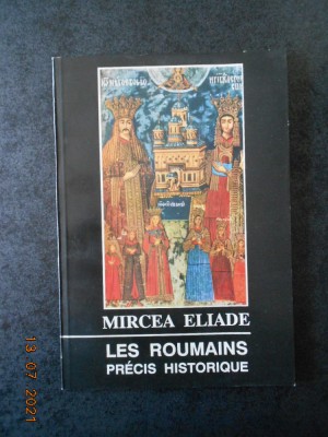 MIRCEA ELIADE - LES ROUMAINS PRECIS HISTORIQUE foto
