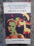 N-a dansat decat o vara - Per Olof Ekstrom