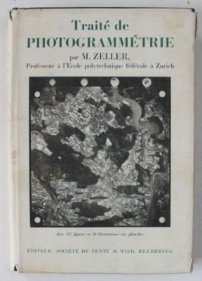 TRAITE DE PHOTOGRAMMETRIE par M. ZELLER , 1948 foto