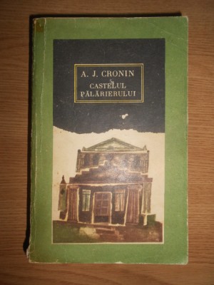 A. J. Cronin - Castelul palarierului foto