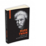 Mark Twain - Capitole din autobiografia mea - Mark Twain