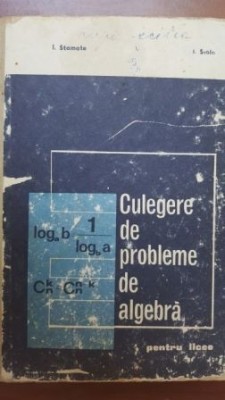 Culegere de probleme de algebra pentru licee- I. Stamate foto