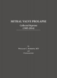 Mitral Valve Prolapse: Collected Reprints (1985-2014): Collected Reprints (
