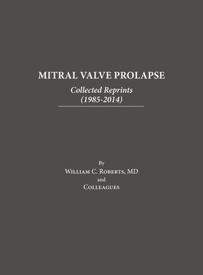Mitral Valve Prolapse: Collected Reprints (1985-2014): Collected Reprints ( foto