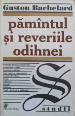 PAMANTUL SI REVERIILE ODIHNEI-GASTON BACHELARD-259863