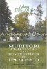 Muritori, Ce-I Cu Voi? Adam Puslojic - Memorialul Ipotesti, 2007, 78 pagini