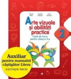 Arte vizuale si abilitati practice. Caiet de lucru pentru clasa a II-a/Cristina Rizea, Daniela Stoicescu, Ioana Stoicescu